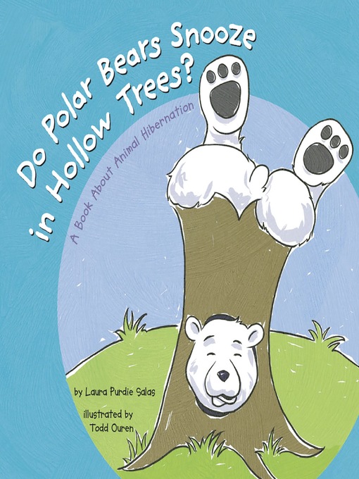 Title details for Do Polar Bears Snooze in Hollow Trees? by Laura Purdie Salas - Wait list
